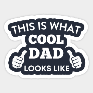 This Is What Cool Dad Looks Like Sticker